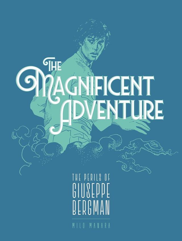 The Magnificent Adventure by Kim Thompson, Milo Manara