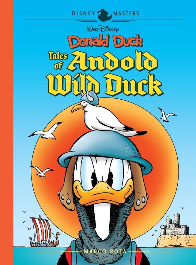 Walt Disney's Donald Duck: Tales of Andold Wild Duck by Marco Rota
