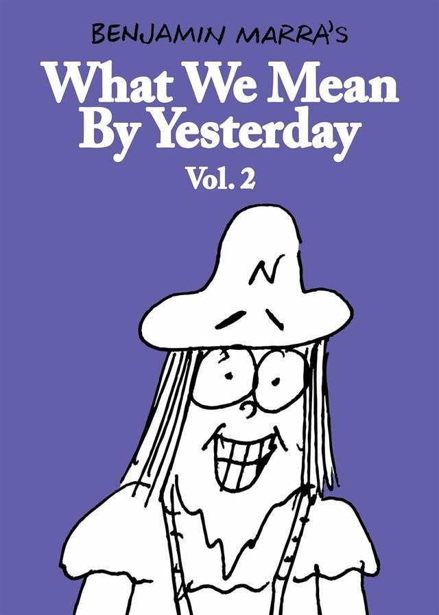 What We Mean By Yesterday by Benjamin Marra