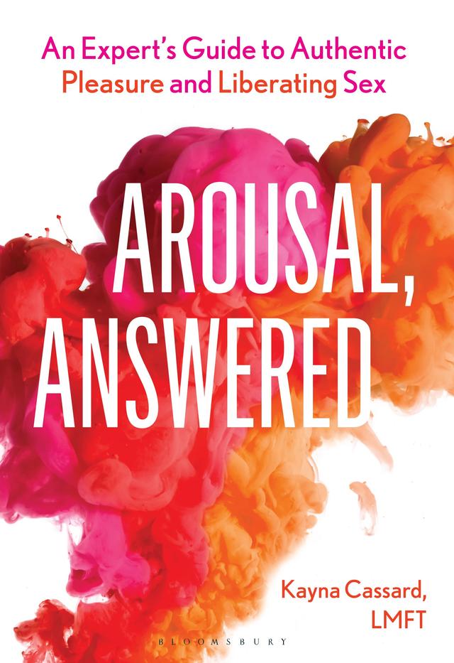 Arousal, Answered by Kayna Cassard