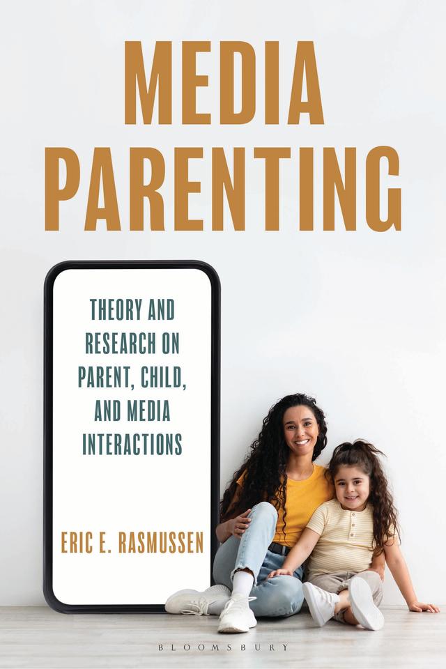 Media Parenting by Eric E. Rasmussen