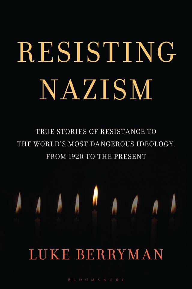 Resisting Nazism by Luke Berryman