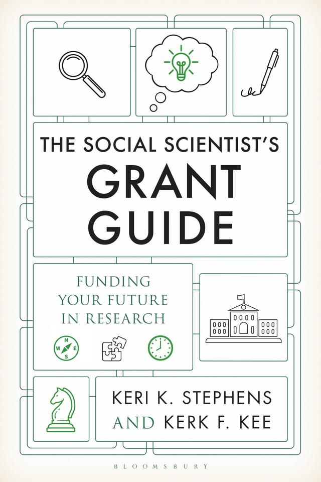 The Social Scientist's Grant Guide by Keri K. Stephens, Kerk F. Kee