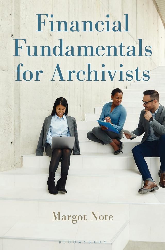 Financial Fundamentals for Archivists by Margot Note