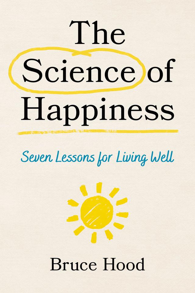 The Science of Happiness by Bruce Hood