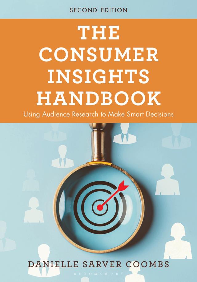 The Consumer Insights Handbook by Danielle Sarver Coombs
