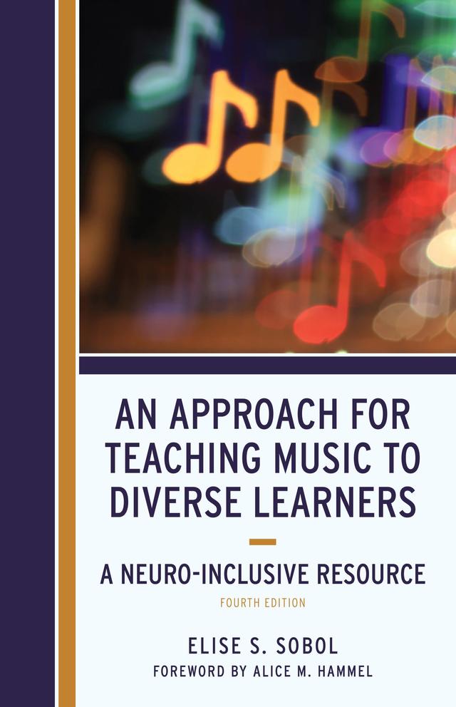 Approach for Teaching Music to Diverse Learners by Alice M. Hammel, Elise S. Sobol