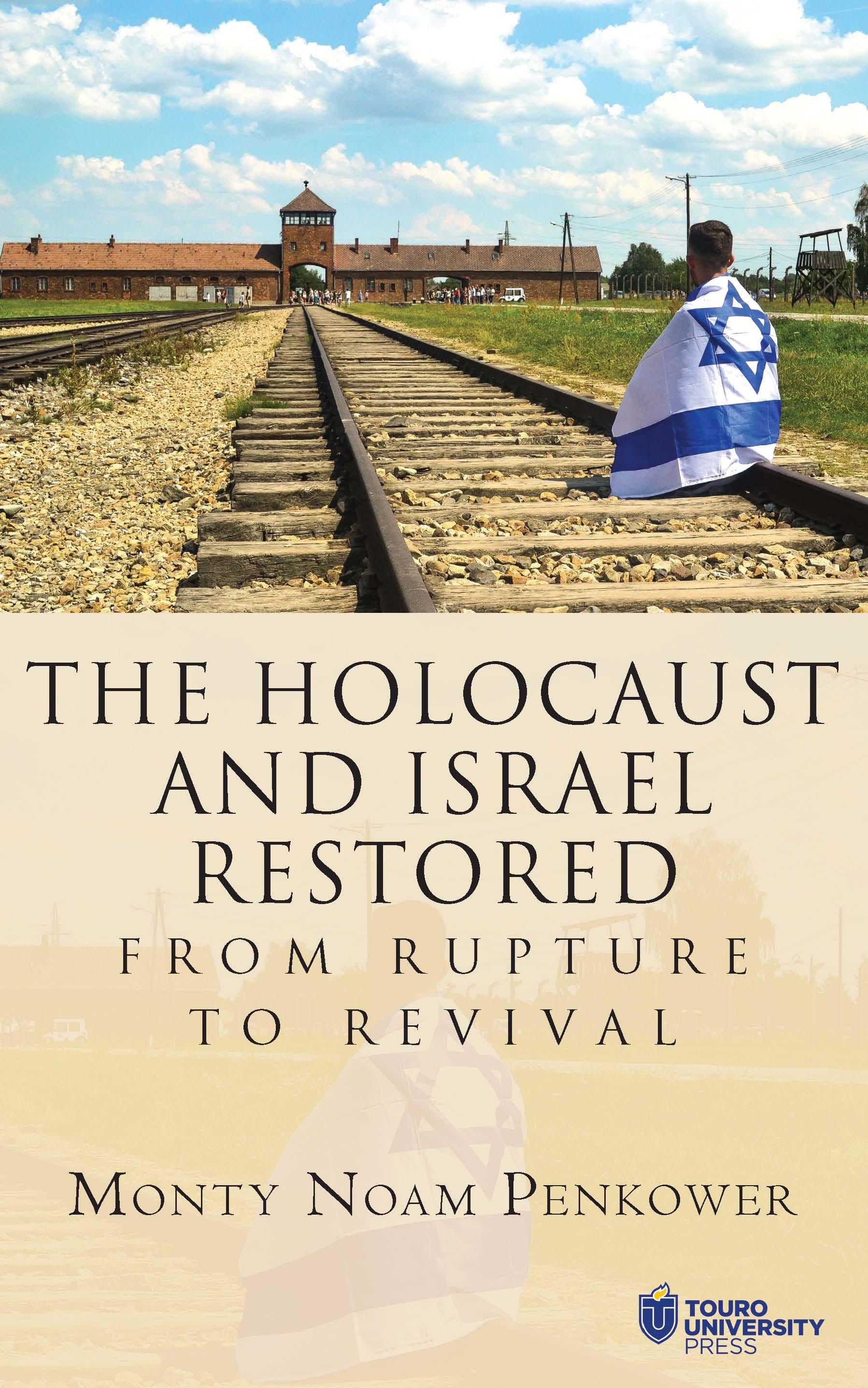 The Holocaust and Israel Restored