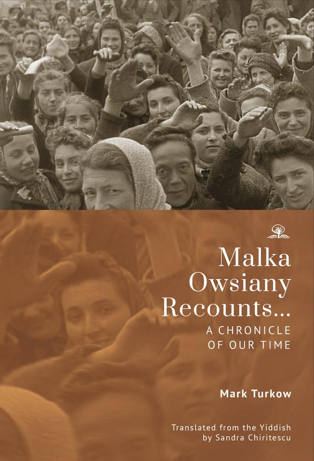 Malka Owsiany Recounts... by Mark Turkow, Sandra Chiritescu