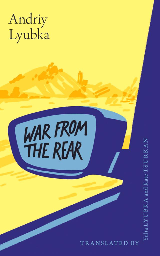 War from the Rear by Andriy Lyubka, Kate Tsurkan, Yulia Lyubka