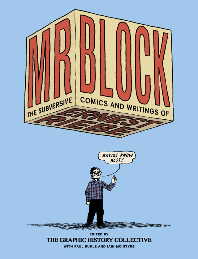Mr. Block by Graphic History Collective, Iain McIntyre, Paul Buhle