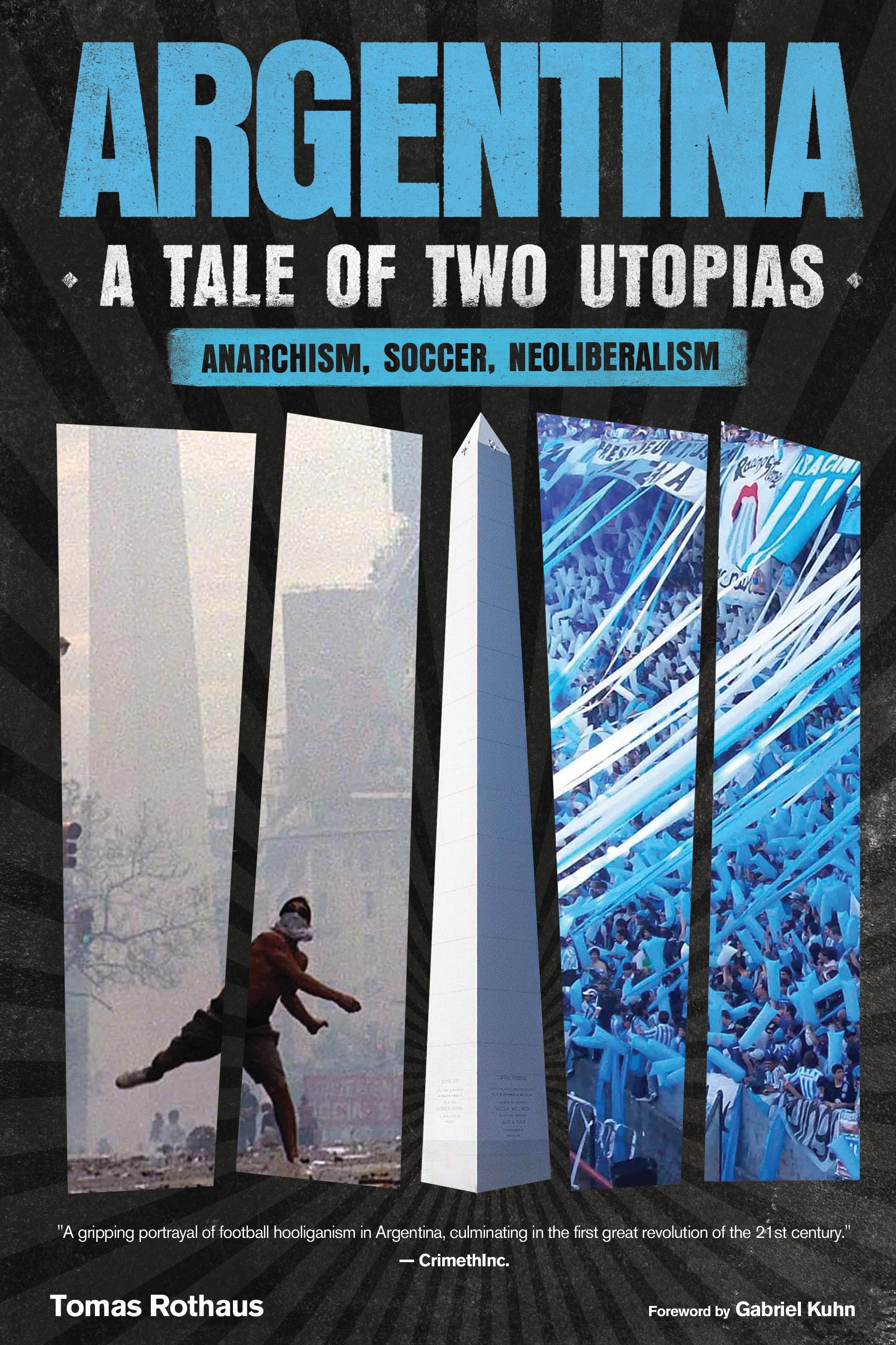 Argentina, A Tale of Two Utopias