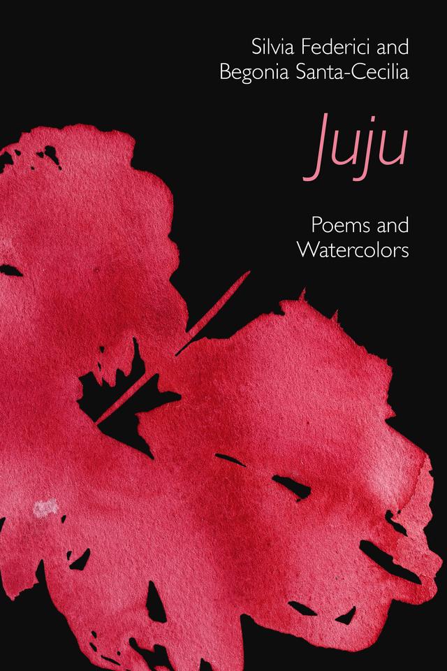 Juju by Begonia Santa-Cecilia, Silvia Federici