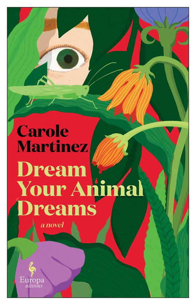 Dream Your Animal Dreams by Adriana Hunter, Carole Martinez