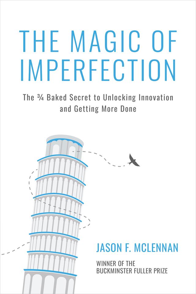 The Magic of Imperfection by Jason F. McLennan