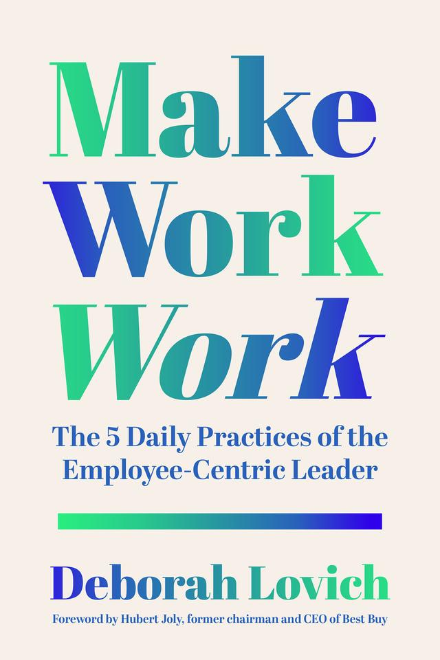 Make Work Work by Deborah Lovich, Hubert Joly