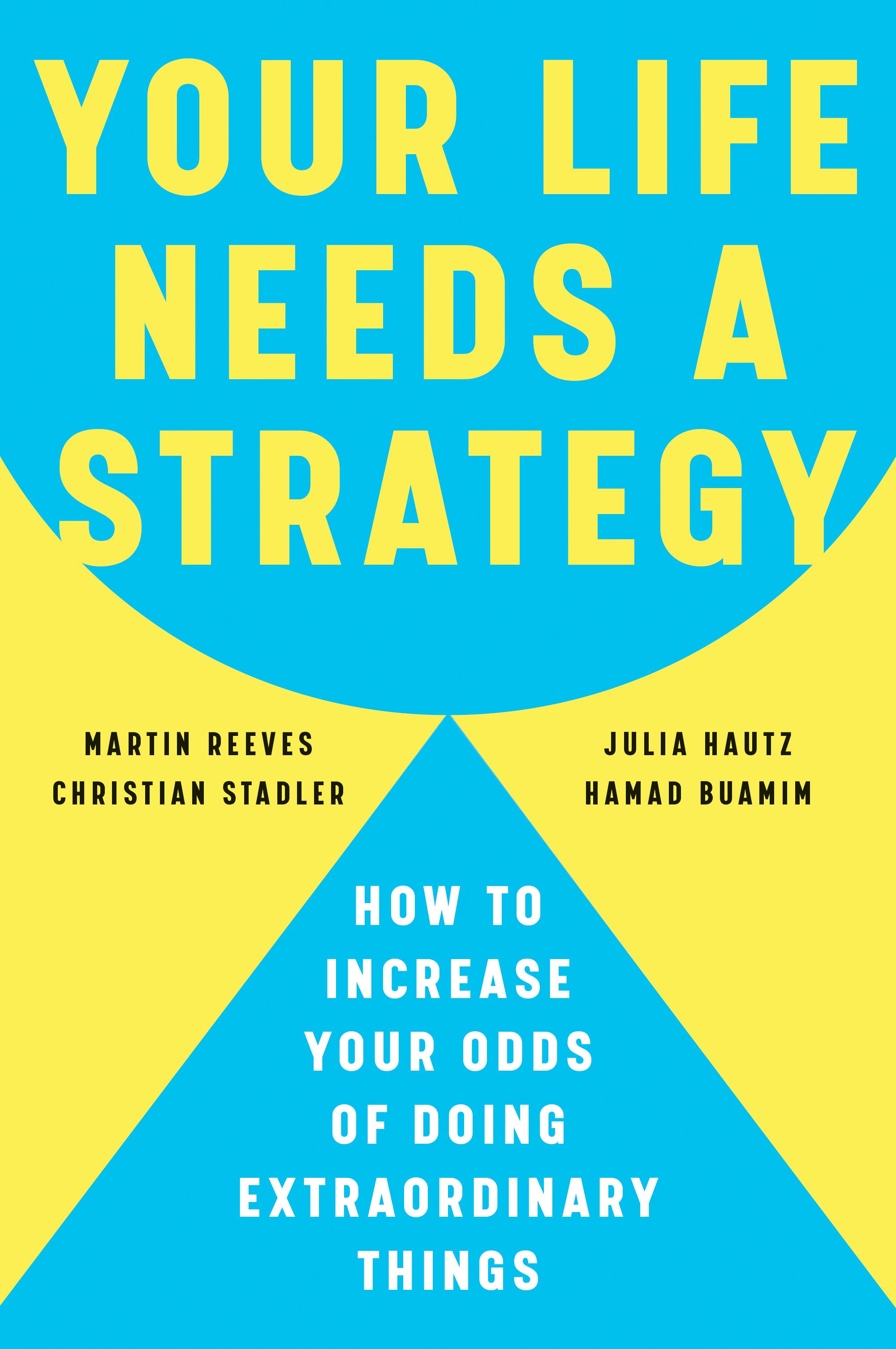 Your Life Needs a Strategy
