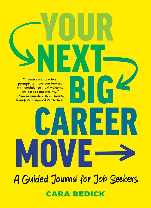 Your Next Big Career Move by Cara Bedick