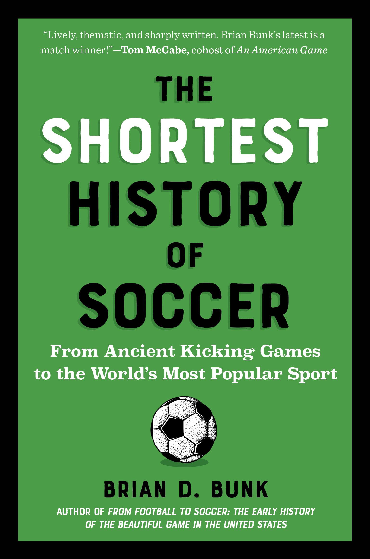 The Shortest History of Soccer