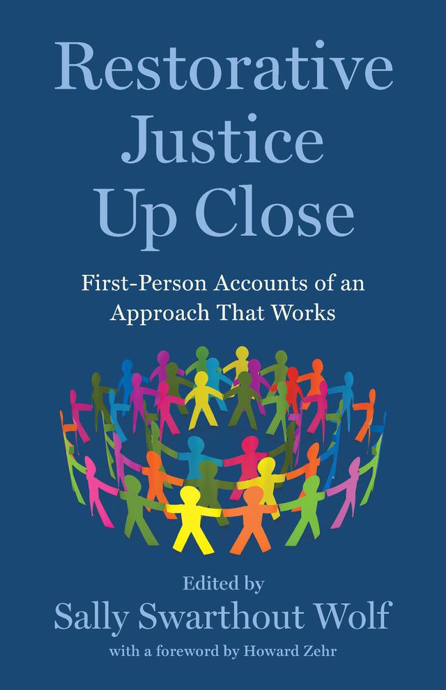 Restorative Justice Up Close by Sally Swarthout Wolf