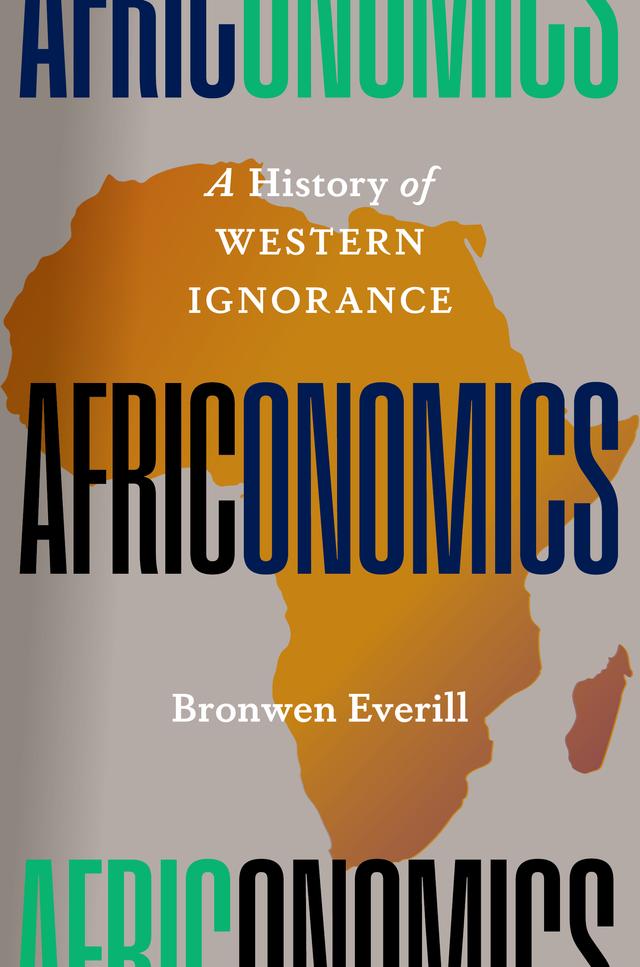 Africonomics by Bronwen Everill