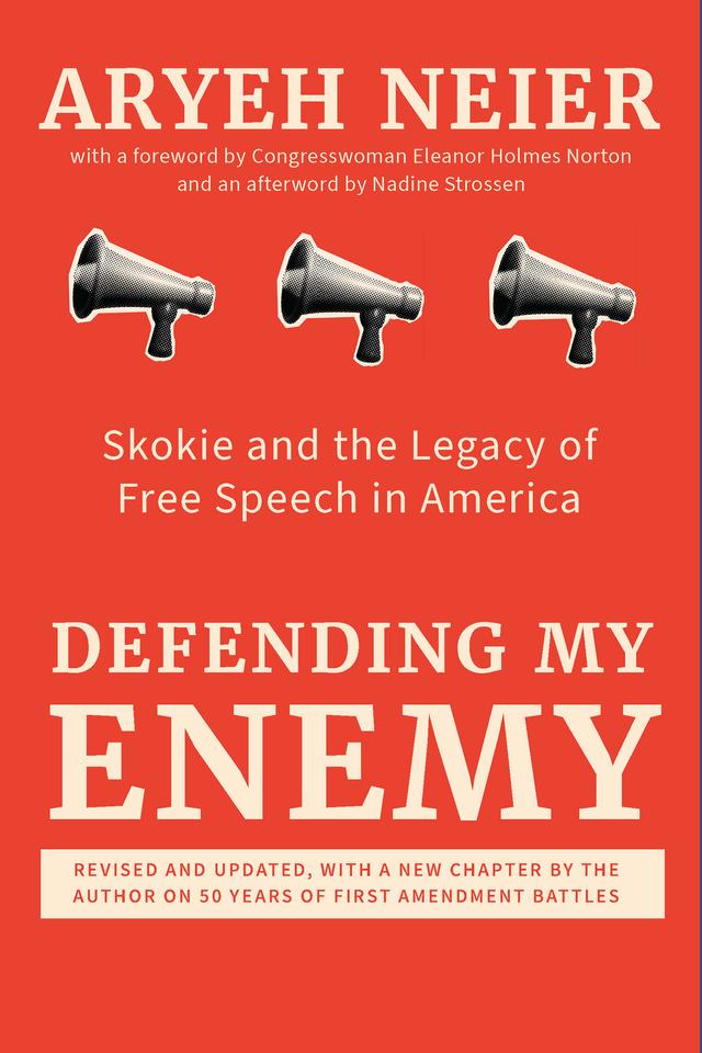 Defending My Enemy by Aryeh Neier
