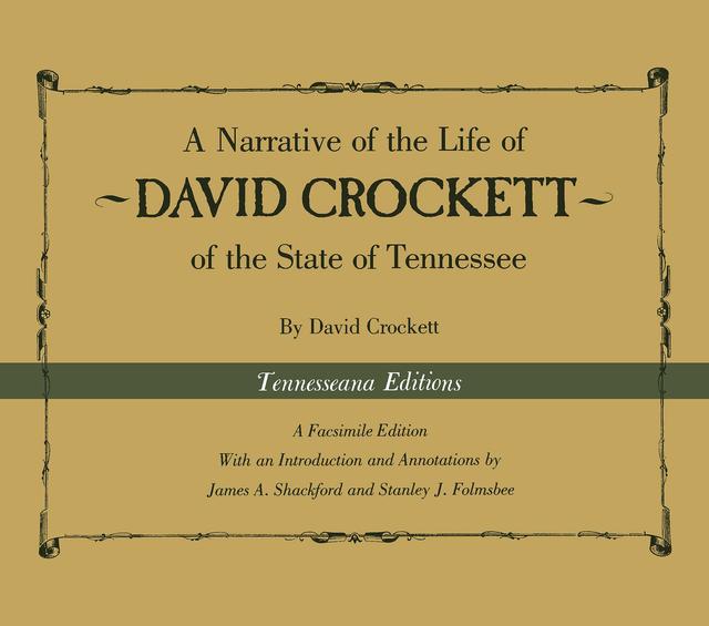 A Narrative of the Life of David Crockett of the State of Tennessee by David Crockett