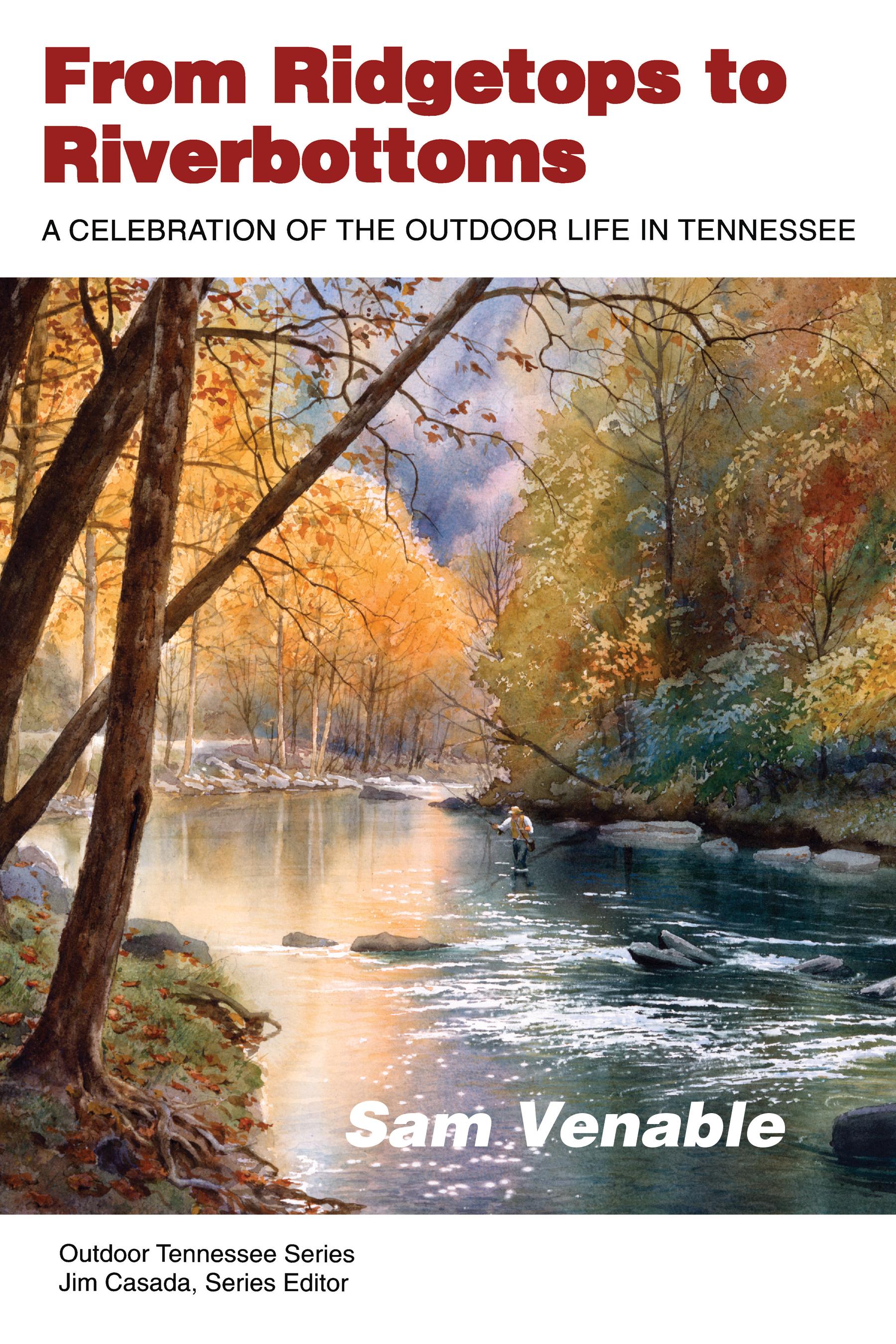 From Ridgetops To Riverbottoms