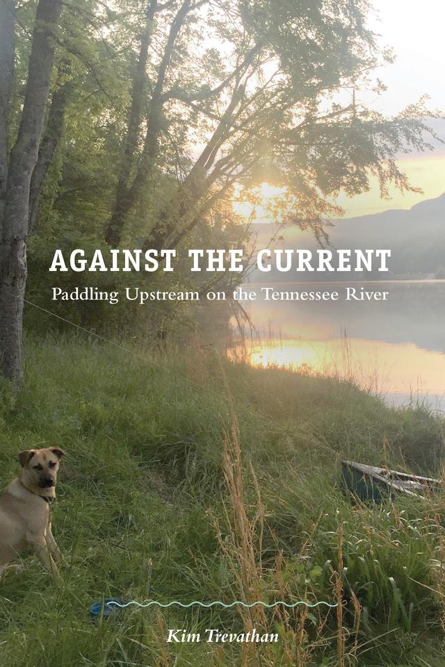 Against the Current by Kim Trevathan