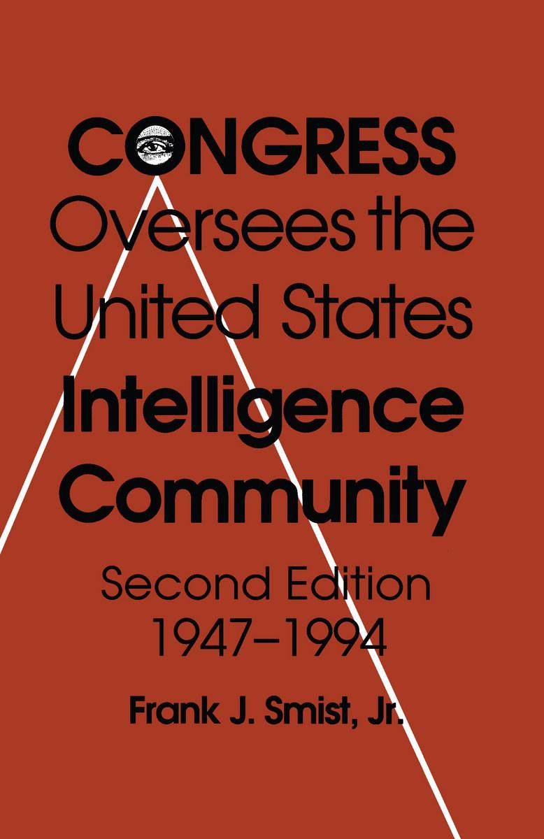 Congress Oversees the US Intelligence Community, 1947-1994