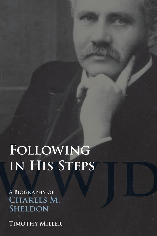 Following in His Steps by Timothy A. Miller