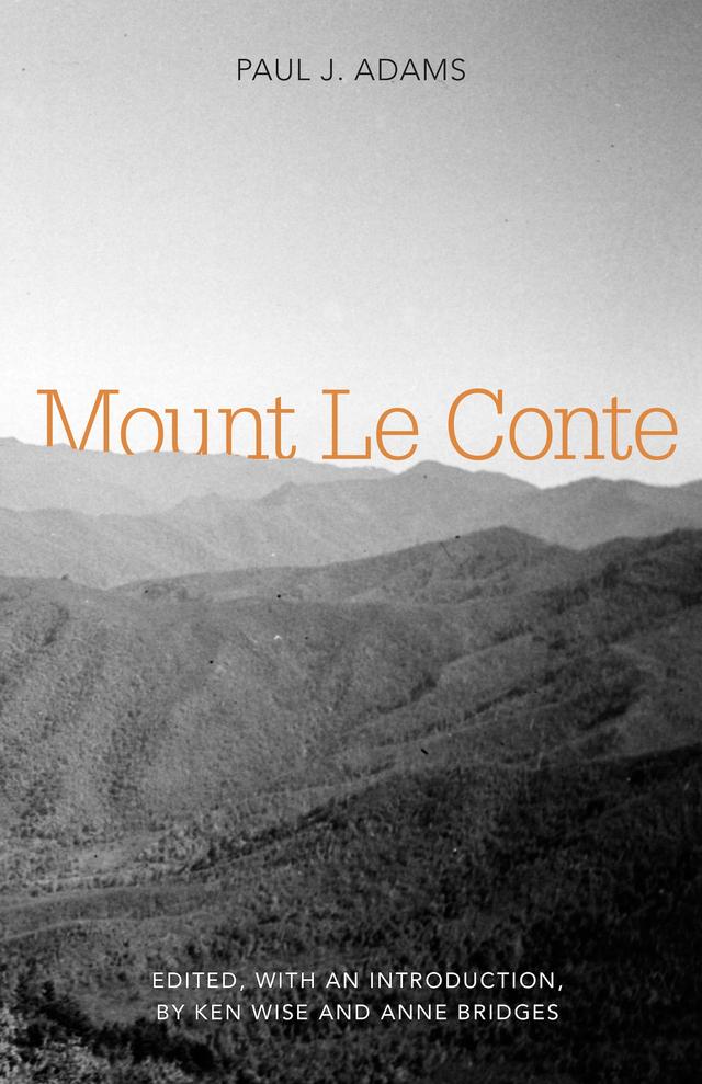 Mount Le Conte by Anne Bridges, Kenneth Wise, Paul J. Adams