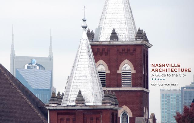 Nashville Architecture by Carroll Van West