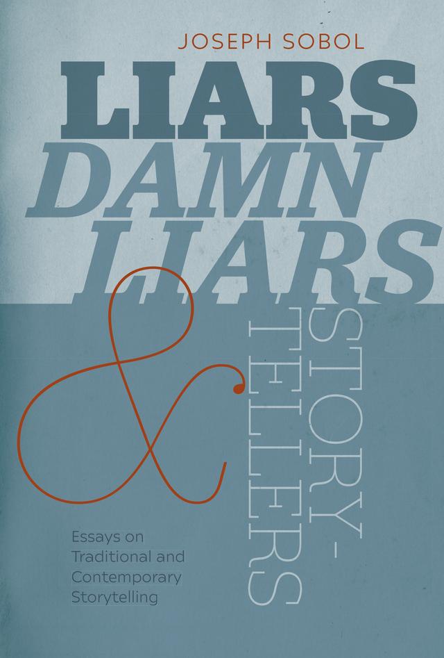 Liars, Damn Liars, and Storytellers by Joseph Sobol