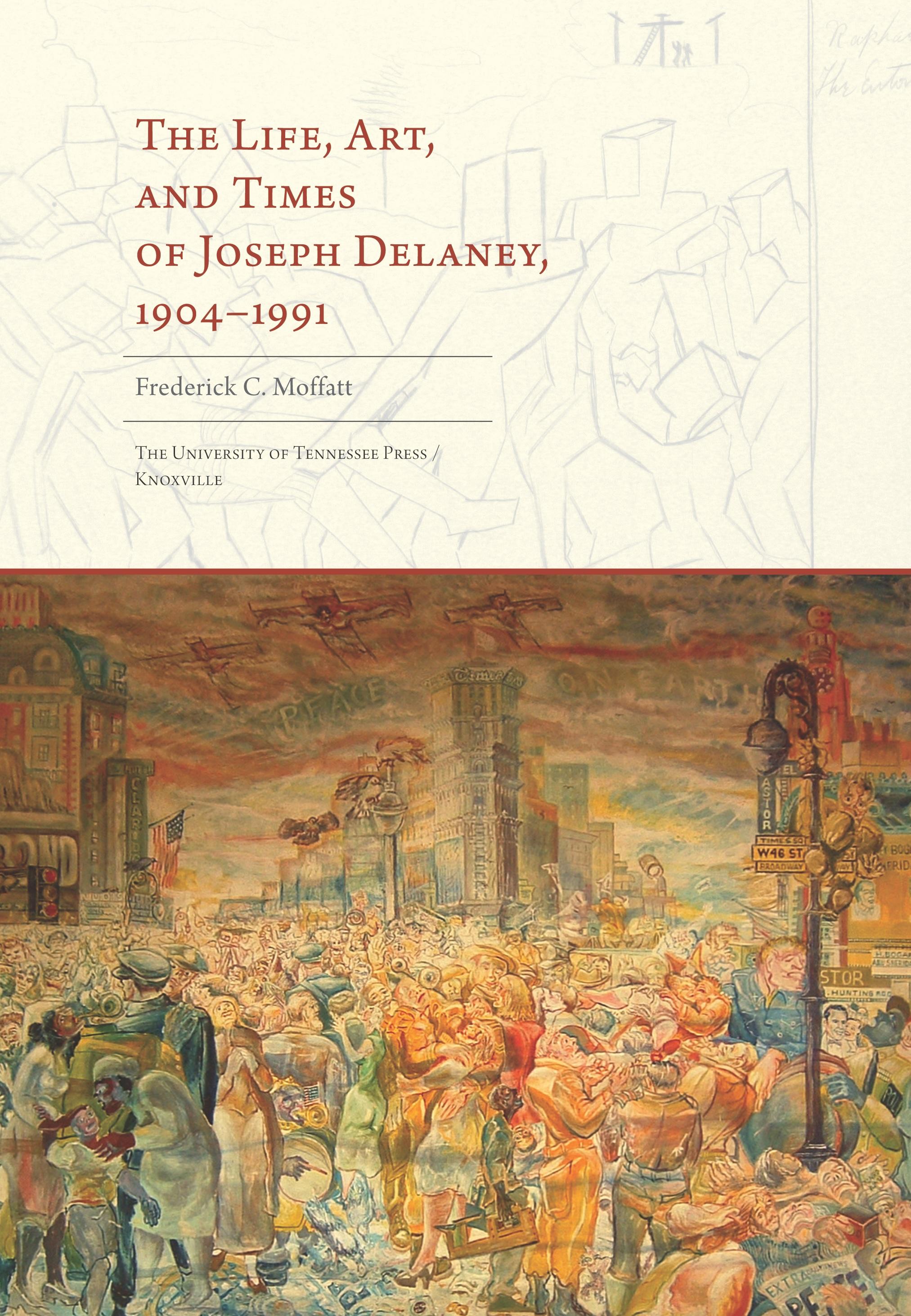 The Life, Art, and Times of Joseph Delaney
