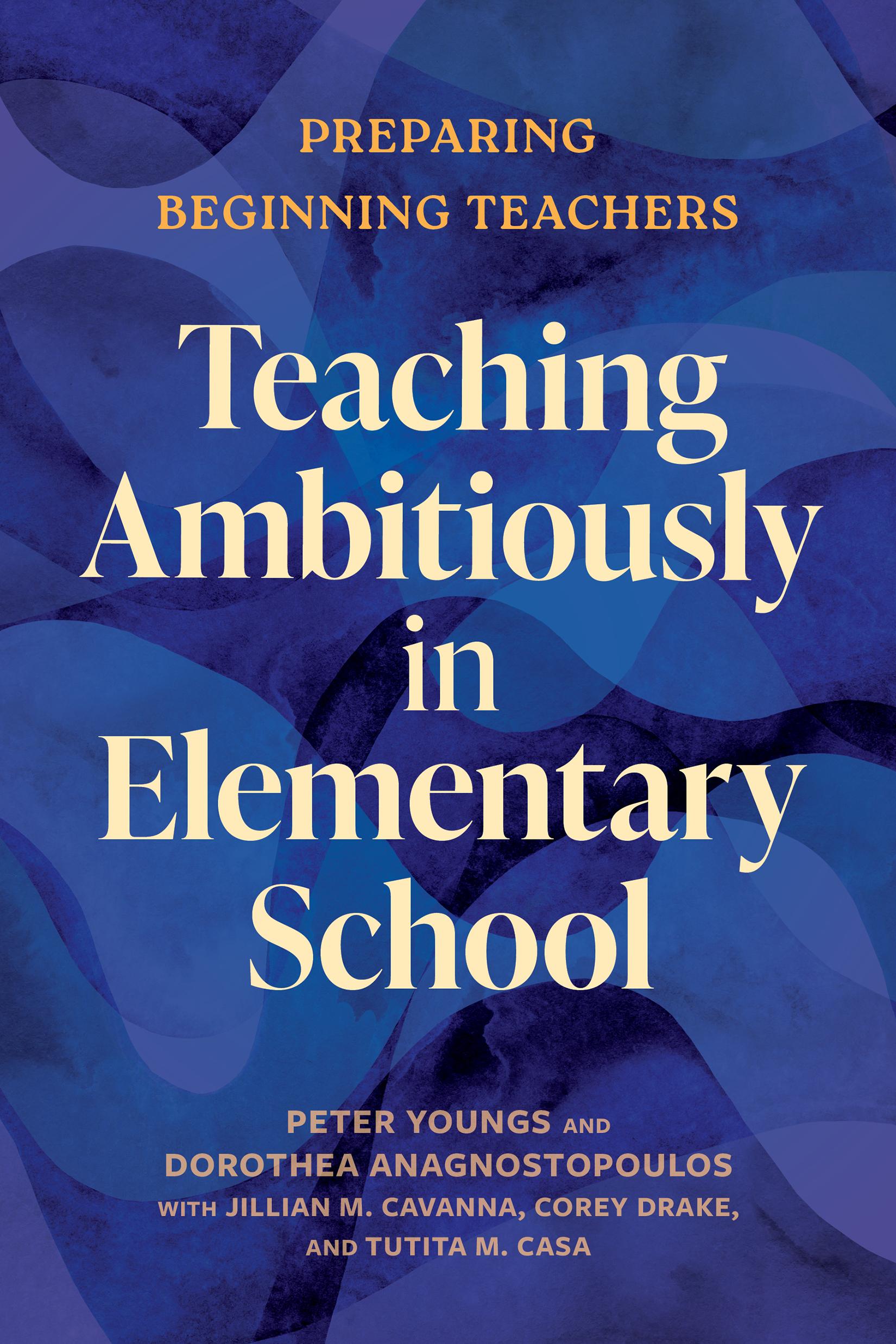 Teaching Ambitiously in Elementary School