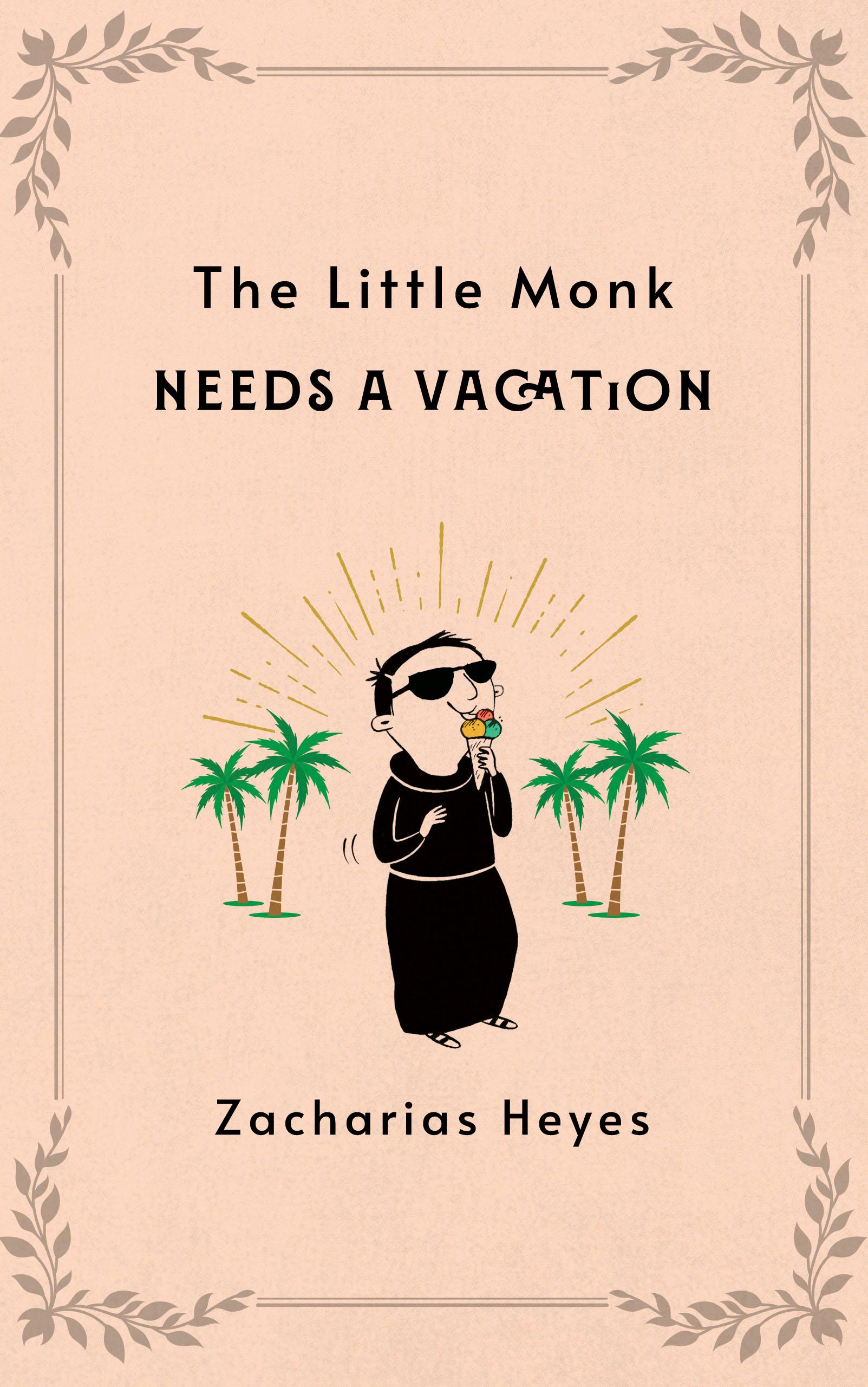 The Little Monk Needs a Vacation