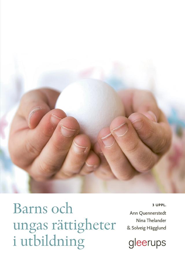 Barns och ungas rättigheter i utbildning by Ann Quennerstedt, Nina Thelander, Solveig Hägglund