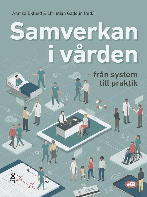 Samverkan i vården: från system till praktik by Annika Eklund, Christian Gadolin